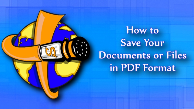 How To Save Your Documents or Files in PDF Format