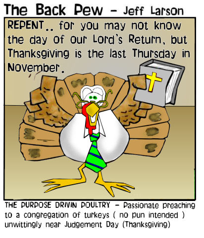 Rick Warren Purpose Driven Life Thanksgiving Turkey Bible Cartoons