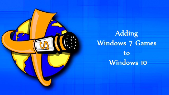 Restoring Windows 7 Games to Windows 10