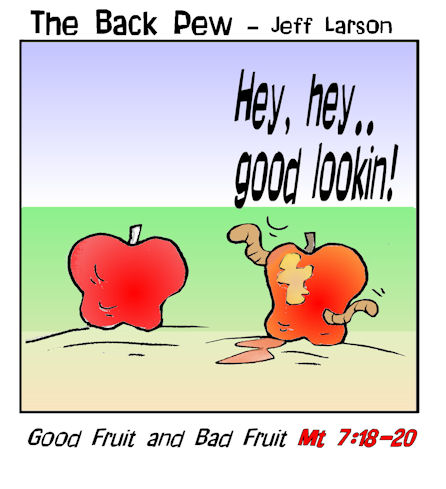 Good Fruit and Bad Fruit