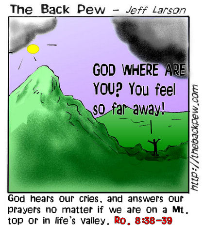 Mountain Tops and Valleys- God is there