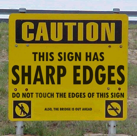 Funny Pictures of Sharp Edges Bridge Out Sign